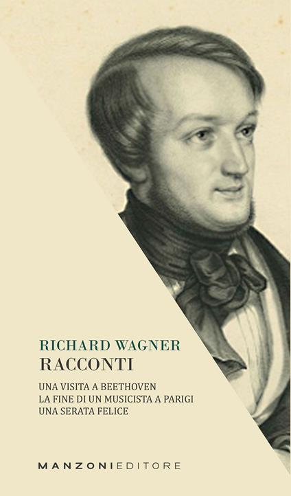 Racconti: Una visita a Beethoven-La fine di un musicista a Parigi-Una serata felice - Richard Wagner - copertina