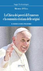 La chiesa dei poveri di Francesco e la comunità cristiana dalle origini. Il modello del poliedro