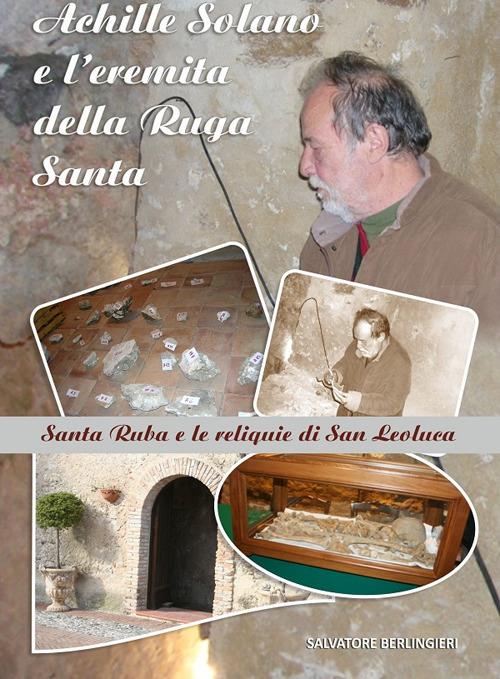 Achille Solano e l'eremita della Ruga Santa - Salvatore Berlingieri - copertina