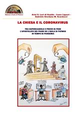 La chiesa e il coronavirus. Tra supercazzole e prove di fede l'apostolato dei padri de l'Isola di Patmos in tempo di pandemia