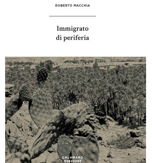 Immigrato di periferia - Roberto Macchia - copertina