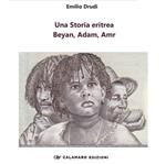 Una storia eritrea. Beyan, Adam, Amr