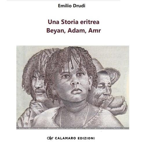 Una storia eritrea. Beyan, Adam, Amr - Emilio Drudi - copertina