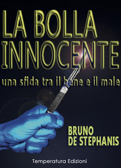 La bolla innocente. Una sfida tra il bene e il male - Bruno De Stephanis - copertina