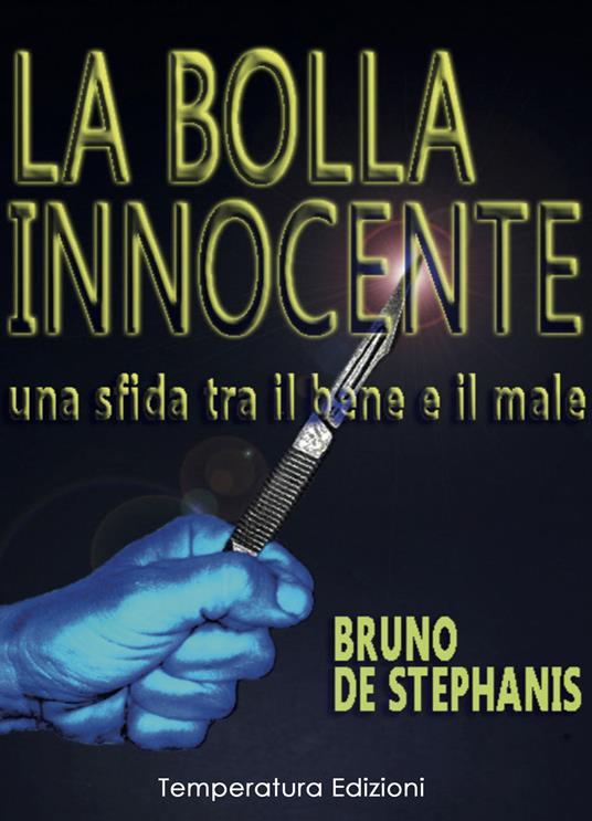 La bolla innocente. Una sfida tra il bene e il male - Bruno De Stephanis - copertina