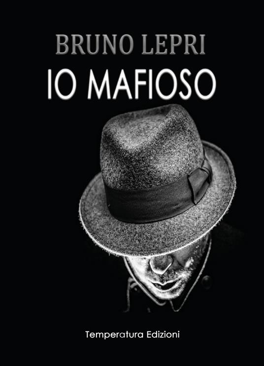Io mafioso - Bruno Lepri - copertina