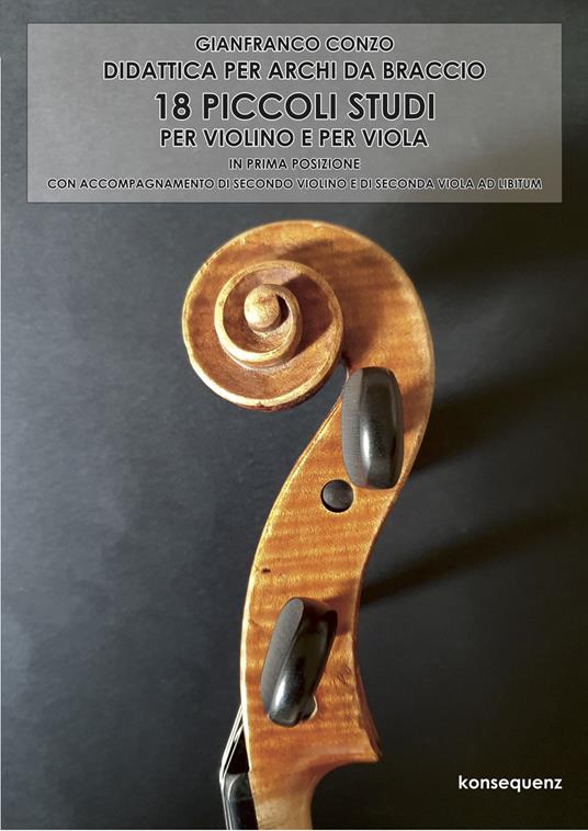 18 Piccoli studi per violino e per viola in prima posizione. Didattica per archi da braccio - Gianfranco Conzo - copertina