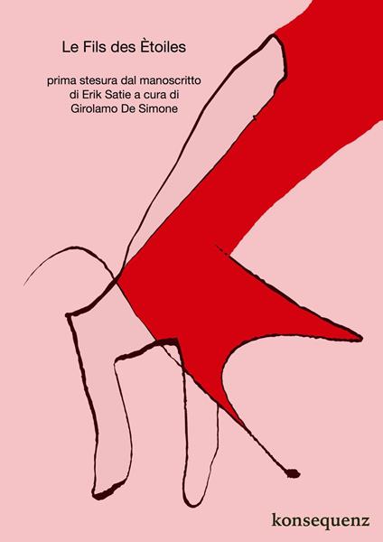 Le Fils des ètoiles. Prima stesura dal manoscritto di Erik Satie - copertina