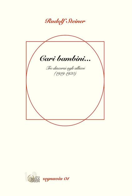 Cari bambini... Tre discorsi agli allievi (1919-1920) - Rudolf Steiner - copertina