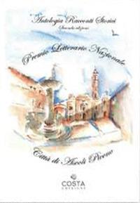Premio Letterario Nazionale Città di Ascoli Piceno. Antologia racconti storici. Seconda edizione - copertina