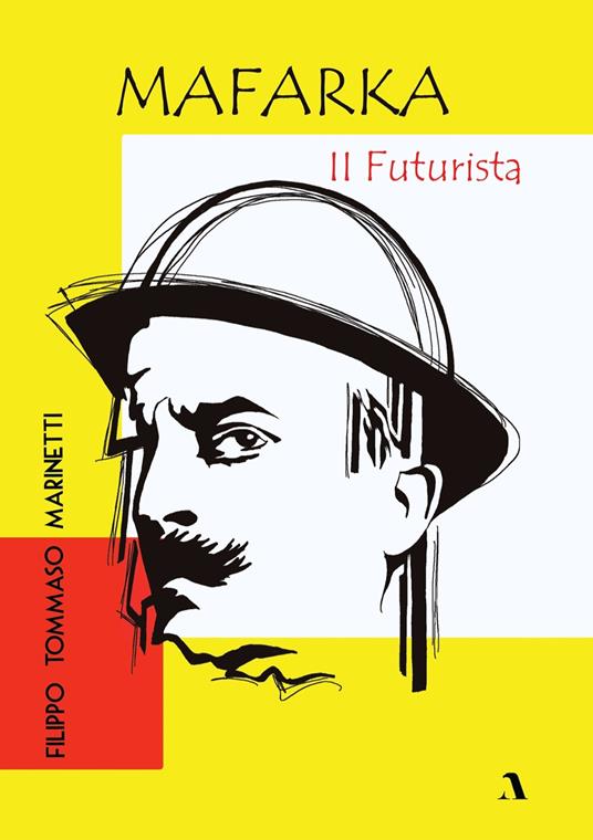 Mafarka il futurista - Filippo Tommaso Marinetti - copertina