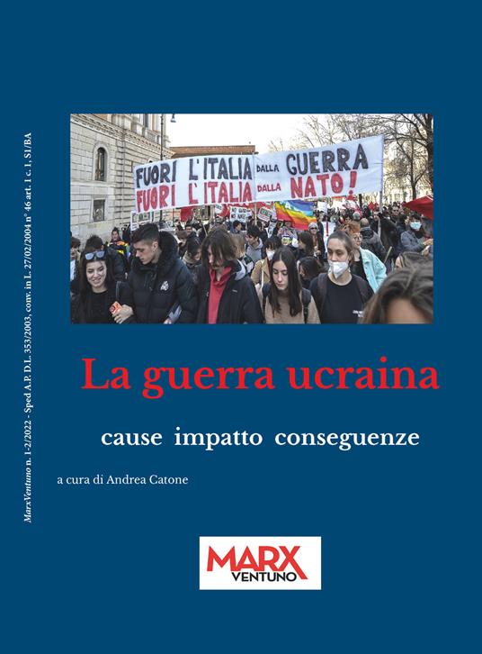 MarxVentuno. Rivista comunista (2022). Vol. 1-2: guerra ucraina. Cause impatto conseguenze, La. - copertina