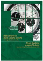 Rolex Daytona dalla nascita al mito. Un viaggio tra tecnica e stile Rolex-Daytona a legend is born. A journey through the tecniques and style. Ediz. bilingue