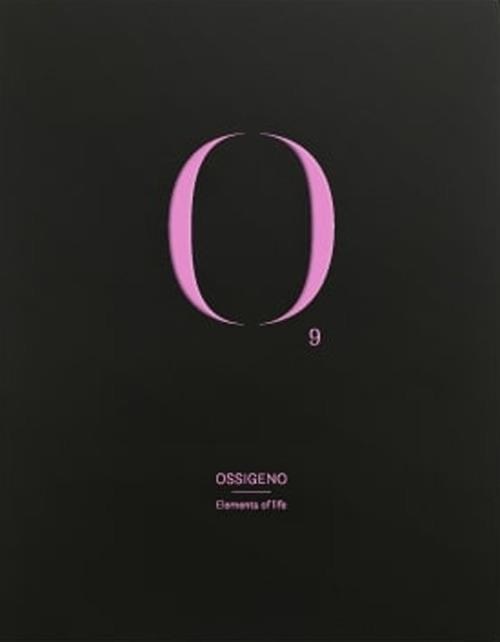 Ossigeno. Elements of life. Ediz. italiana e inglese. Vol. 9 - copertina