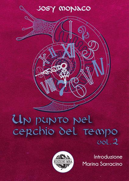 Un punto nel cerchio del tempo. Vol. 2 - Josy Monaco - copertina