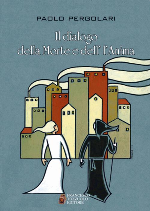 Il dialogo della morte e dell'anima - Paolo Pergolari - copertina
