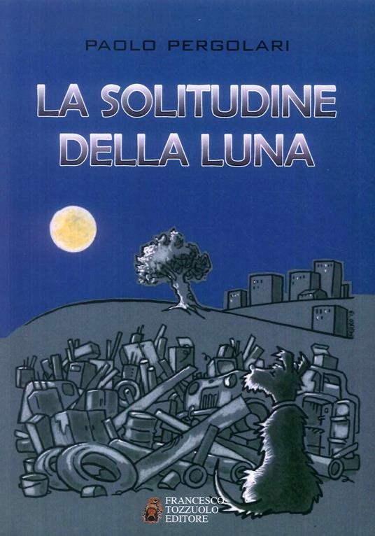 La solitudine della luna - Paolo Pergolari - copertina