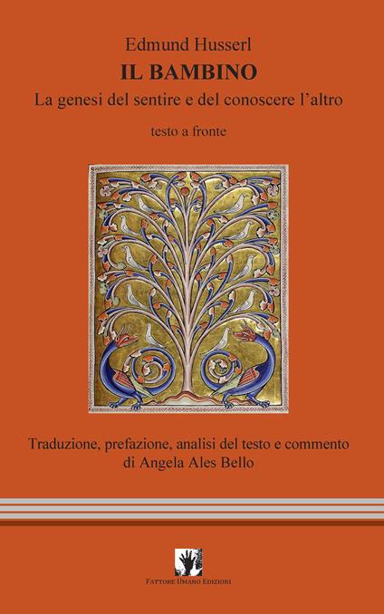 Il bambino. La genesi del sentire e del conoscere l'altro. Testo tedesco a fronte - Edmund Husserl - copertina
