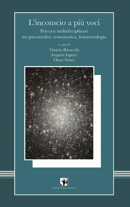 L' inconscio a più voci. Percorsi multidisciplinari tra psicoanalisi, ermeneutica, fenomenologia - copertina