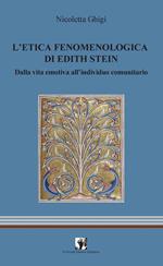 L' etica fenomenologia di Edith Stein. Dalla vita emotiva all'individuo comunitario