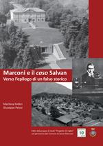 Marconi e il «caso» Salvan. Verso l'epilogo di un falso storico
