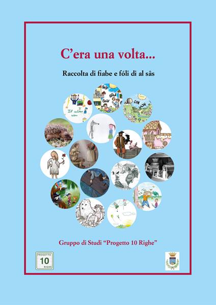 C'era una volta... Raccolta di fiabe e fóli di al sâs - copertina