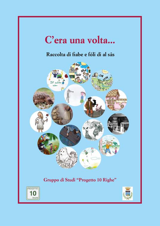 C'era una volta... Raccolta di fiabe e fóli di al sâs - copertina