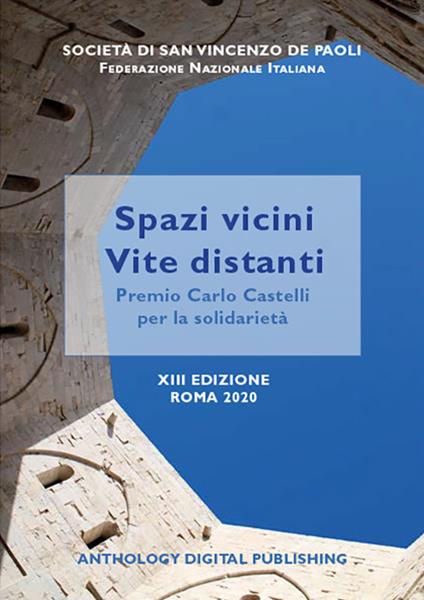 Spazi vicini, vite distanti. Premio «Carlo Castelli» per la solidarietà riservato ai detenuti delle carceri italiane. 13ª edizione Roma 2020 - copertina