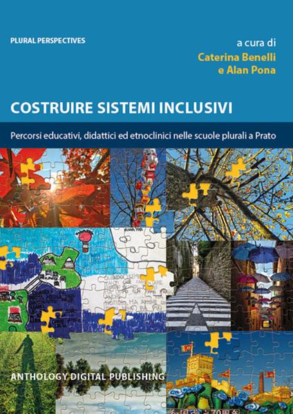 Costruire sistemi inclusivi. Percorsi educativi, didattici ed etnoclinici nelle scuole plurali a Prato - copertina