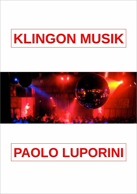 Klingon Musik. Ediz. a spirale - Paolo Luporini - copertina