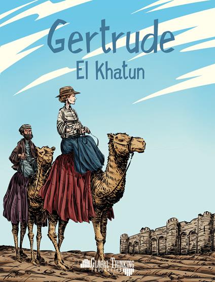 Gertrude. El Khatun. Ediz. italiana, francese e inglese - Anonima Fumetti - copertina