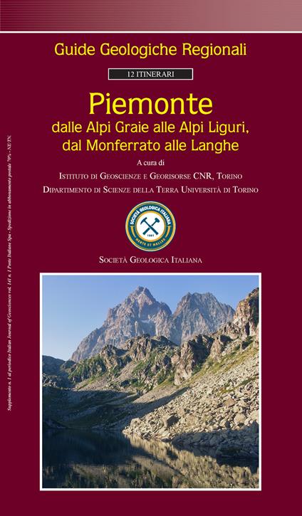 Piemonte. Dalle Alpi Graie alle Alpi Liguri, dal Monferrato alle Langhe. Guide geologiche regionali - copertina