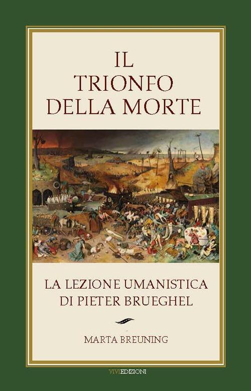 Il trionfo della morte. La lezione umanistica di Pieter Brueghel - Marta Breuning - copertina