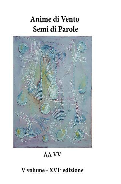 Anime di vento «semi di parole» - copertina