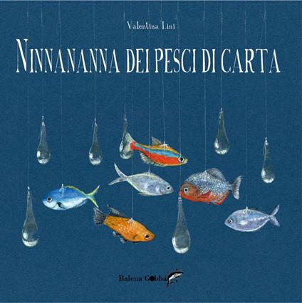 Ninnananna dei pesci di carta. Ediz. a colori - Valentina Lini - copertina