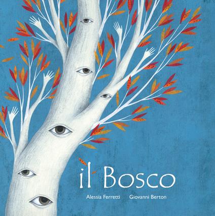 Il bosco. Ediz. illustrata - Alessia Ferretti - copertina