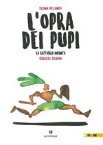 L' opra dei pupi. La battaglia infinita. Testo inglese a fronte