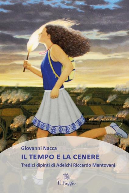 Il tempo e la cenere - Giovanni Nacca,Adelchi Riccardo Mantovani - ebook