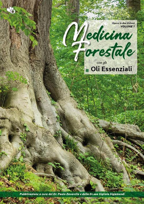 Medicina forestale con gli oli essenziali. Vol. 1 - copertina