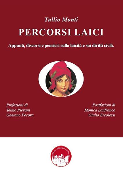 Percorsi laici. Appunti, discorsi e pensieri sulla laicità e sui diritti civili - Tullio Monti - copertina