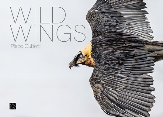 Wild wings. Ediz. italiana e inglese - Pietro Guberti - copertina