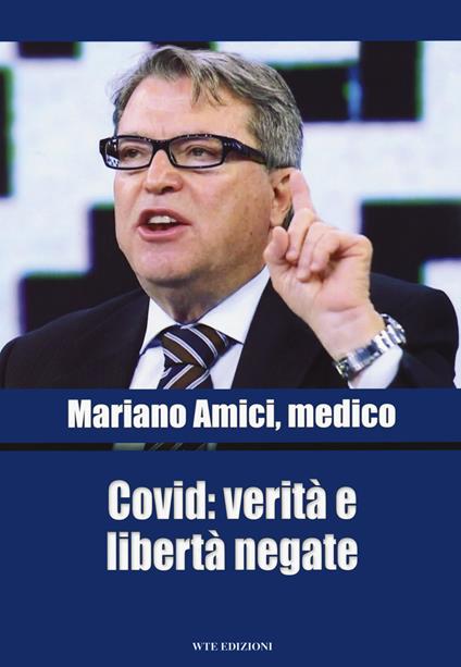 Covid: verità e libertà negate - Mariano Amici - copertina