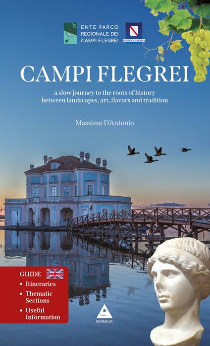 Campi Flegrei. A slow journey to the roots of history between landscapes, art, falvors and tradition - Massimo D'Antonio - copertina