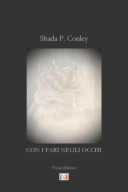 Con i fari negli occhi - Shada P. Conley - copertina