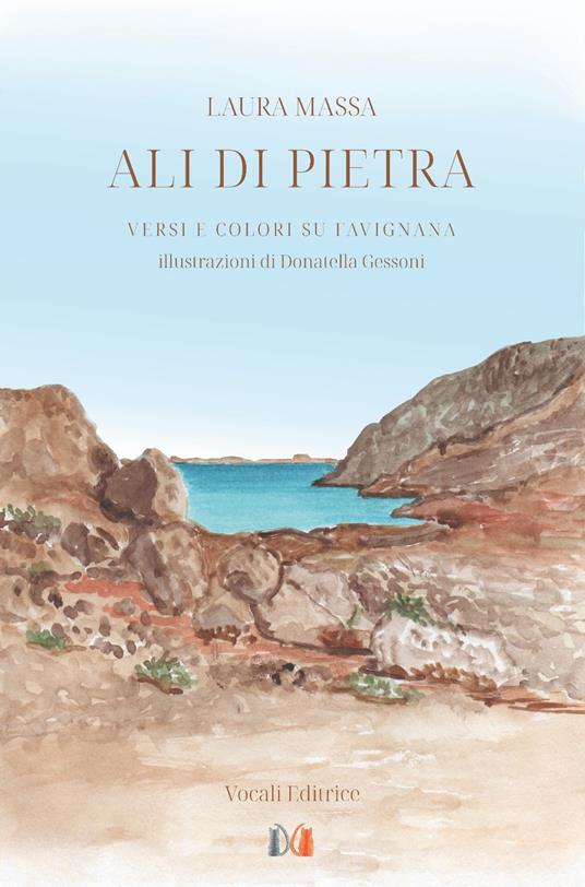 Ali di pietra. Versi e colori su Favignana - Laura Massa - copertina