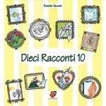 Dieci racconti 10