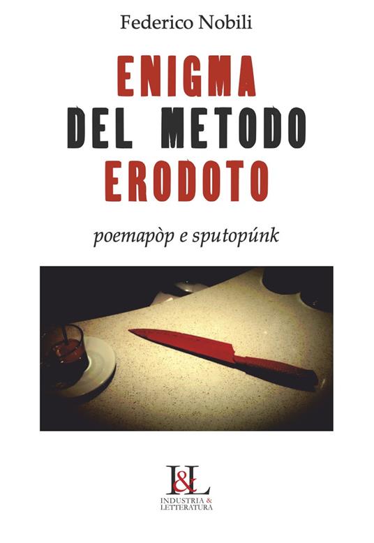 L' enigma del metodo Erodoto. Poemapòp e sputopunk - Federico Nobili - copertina