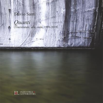 Quanti. (Truciolature, scie, onde, 1999-2019) - Flavio Santi - copertina