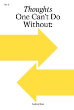 Under Conditions Not of Our Choosing. Thoughts one can't do without