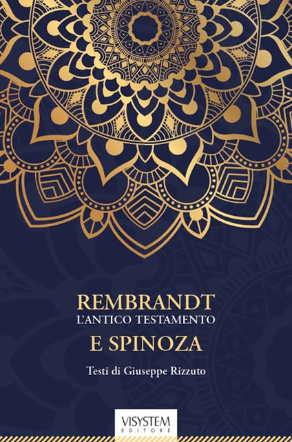Rembrandt l'Antico Testamento e Spinoza. Ediz. integrale - Giuseppe Rizzuto - copertina